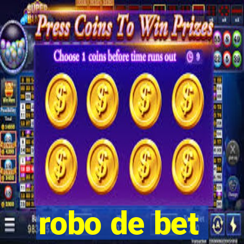 robo de bet